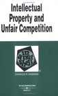 Intellectual Property and Unfair Competition in a Nutshell Intellectual Property