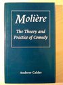 Moliere The Theory and Practice of Comedy