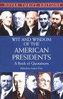 Wit and Wisdom of the American Presidents : A Book of Quotations (Dover Thrift Editions,)