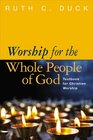 Worship for the Whole People of God Textbook for Christian Worship