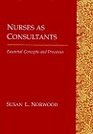 Nurses As Consultants Concepts and Processes