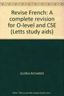 REVISE FRENCH A COMPLETE REVISION FOR OLEVEL AND CSE