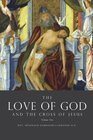 The Love of God and the Cross of Jesus Volume Two