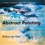 The Art of Abstract Painting: A Guide to Creativity and Free Expression