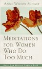 Meditations for Women Who Do Too Much