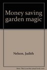 Money saving garden magic