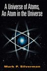 A Universe of Atoms An Atom in the Universe