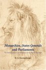 Monarchies States Generals and Parliaments The Netherlands in the Fifteenth and Sixteenth Centuries