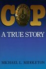 Cop A True Story