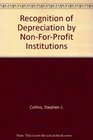 Recognition of Depreciation by NonForProfit Institutions