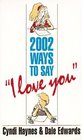 2002 Ways to Say I Love You
