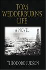 Tom Wedderburn's Life