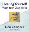 Healing Yourself with Your Own Voice