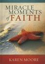 Miracle Moments of Faith