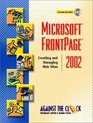 Microsoft FrontPage 2002 Creating and Managing the Web Sites