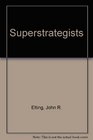 Superstrategists