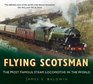 Flying Scotsman The Most Famous Steam Locomotive in the World