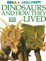 See and Explore Library Dinosaurs and How They Lived