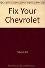 Fix Your Chevrolet