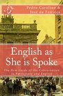 English as She is Spoke The New Guide of the Conversation in Portuguese and English