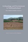 Archaeology and Environment in Northumberland TillTweed Studies Volume 2