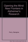 Opening the Mind New Frontiers in Alzheimer's Research