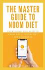 The Master Guide To Noom Diet Everything You Need To Know About Noom Diet For Beginners