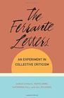 The Ferrante Letters An Experiment in Collective Criticism