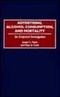 Advertising Alcohol Consumption and Mortality An Empirical Investigation