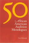 50 African American Audition Monologues