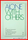 Alone With Others: An Existential Approach to Buddhism (Grove Press Eastern philosophy and literature series)