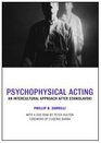Psychophysical Acting An Intercultural Approach after Stanislavski