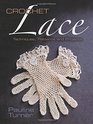 Crochet Lace Techniques Patterns and Projects