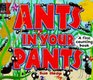 Ants in Your Pants