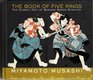 The Book of Five Rings The Classic Text of Samurai Sword Strategy