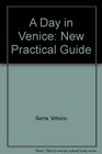 A Day in Venice New Practical Guide