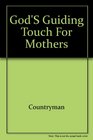 God's Guiding Touch for Mothers