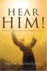 Hear Him!  The One Hundred Twenty-five Commands Of Jesus