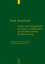 Der Marner Lieder und Sangsprche aus dem 13 Jahrhundert und ihr Weiterleben im Meistersang