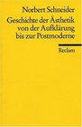 Geschichte der Asthetik von der Aufklarung bis zur Postmoderne Eine paradigmatische Einfuhrung