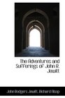The Adventures and Sufferings of John R Jewitt