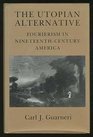 The Utopian Alternative Fourierism in NineteenthCentury America