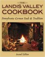 The Landis Valley Cookbook: Pennsylvania German Foods and Traditions