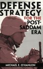 Defense Strategy for the PostSaddam Era