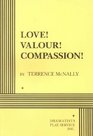 Love ! Valour! Compassion!.