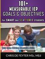 101 Measurable IEP Goals and Objectives for Smart but Scattered Students