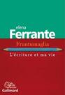 Frantumaglia L'criture et ma vie