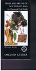 Trees and Fruits of Southeast Asia An Illustrated Field Guide
