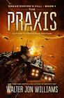 The Praxis Dread Empire's Fall