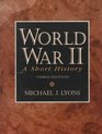 World War II A Short History